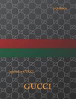 Notebook: Inspired by Gucci 1728995760 Book Cover