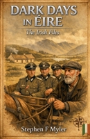 Dark Days in Eire (The Irish Tales) B0H3D6HGN6 Book Cover