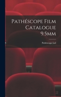 Pathéscope Film Catalogue 9.5mm 1013756371 Book Cover