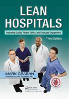 Lean Hospitals: Improving Quality, Patient Safety, and Employee Satisfaction 1420083805 Book Cover