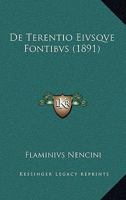 De Terentio Eivsqve Fontibvs (1891) 1160413037 Book Cover