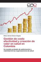 Gestion de Costo Efectividad y Creacion de Valor En Salud En Colomb 3659081345 Book Cover