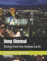 Deep Chennai: Rising from the Hollow Earth B0F6N4S2V7 Book Cover