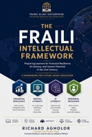 The FRAILI Intellectual Framework: Preparing Learners for Financial Resilience, AI Literacy, and Human Potential in the 21st Century B0H65PX1RY Book Cover