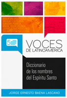 Diccionario de los nombres del Espíritu Santo (Voces de Latinoamerica) (Spanish Edition) 1917747233 Book Cover