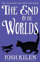 Tell Me a Story Bedtime Series: The Tales of Big and Little Part Three - The End of the Worlds 1517030064 Book Cover