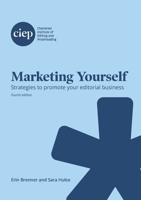 Marketing Yourself: Strategies to promote your editorial business 1915141184 Book Cover
