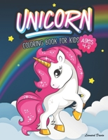 Unicorn Coloring Book for Kids Ages 4-8: Beautiful Collection of Over 50 Unicorn Coloring Pictures for Your Little Princes and Princesses (Coloring books for girls) 1089477236 Book Cover