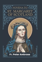 St. Margaret of Scotland Novena B0DRT9SSRR Book Cover