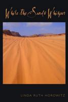While the Sands Whisper 1483939464 Book Cover