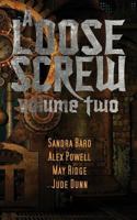 A Loose Screw: Volume Two 1620043335 Book Cover