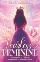 Fearless & Feminine: True Stories of Courage, Confidence & Transformation B0FB79CYNV Book Cover
