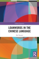Loanwords in the Chinese Language 0367674602 Book Cover