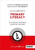 The Researched Guide to Primary Literacy: An Evidence-Informed Guide for Teachers 1036006425 Book Cover