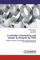 2-wheeler Connecting rod design & Analysis by FEM 620030209X Book Cover