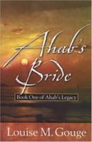 Ahab's Bride: Book One of Ahab's Legacy 1589190076 Book Cover