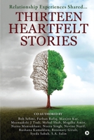 Thirteen Heartfelt Stories: Relationship Experiences Shared… 1639403671 Book Cover