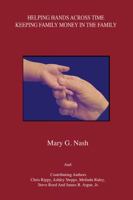 Helping Hands Across Time: Keeping Family Money in the Family 147870490X Book Cover