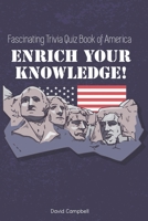 Enrich Your Knowledge!: Fascinating Trivia Quiz Book of America B08NRZ95YH Book Cover