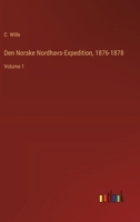 Den Norske Nordhavs-Expedition, 1876-1878: Volume 1 (Danish Edition) 3385076552 Book Cover