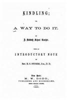 Kindling, Or, a Way to Do It 1523974230 Book Cover