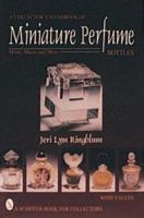 A Collector's Handbook of Miniature Perfume Bottles: Minis, Mates and More 0764300385 Book Cover