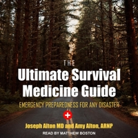 The Ultimate Survival Medicine Guide: Emergency Preparedness for Any Disaster B08ZB6D3PK Book Cover