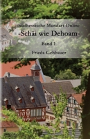 Suedhessische Mundart Online: Schaei wie Dehoam 1523713623 Book Cover