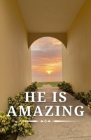 He Is Amazing B0GV1YSY3D Book Cover