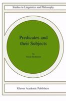 Predicates and Their Subjects (Studies in Linguistics and Philosophy) 0792364090 Book Cover