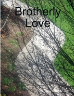 Brotherly Love 1105868206 Book Cover