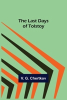 The Last Days of Tolstoy 1508903301 Book Cover