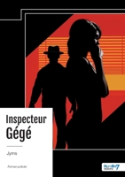 Inspecteur Gégé (French Edition) B0F28ZKPJ3 Book Cover