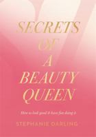 Secrets of a Beauty Queen 0670079219 Book Cover