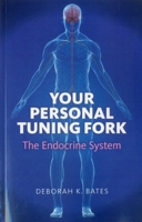 Your Personal Tuning Fork: The Endocrine System 1846945038 Book Cover