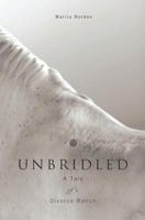 Unbridled: A Tale of a Divorce Ranch 1419695614 Book Cover