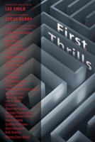 First Thrills: High-Octane Stories From the Hottest Thriller Authors
