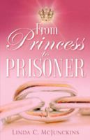 From Princess to Prisoner 1600342884 Book Cover