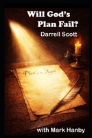 WILL GOD'S PLAN FAIL? B0GJLMBDJV Book Cover