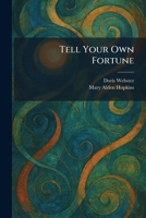 Tell Your Own Fortune 1026029562 Book Cover