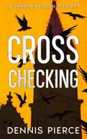 Cross Checking: A Parker Hanson mystery (Parker Hanson Mystery Series) B0FYMRLC7Q Book Cover