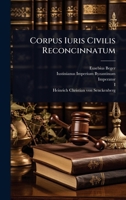 Corpus Iuris Civilis Reconcinnatum (Italian Edition) 1024475883 Book Cover