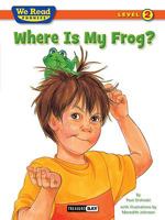 Where Is My Frog? 1601153244 Book Cover