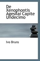 De Xenophontis Agesilai Capite Undecimo 1113395680 Book Cover