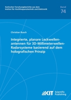 Integrierte, planare Leckwellenantennen f�r 3D-Millimeterwellen-Radarsysteme basierend auf dem holografischen Prinzip 3731502348 Book Cover