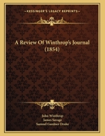 A Review Of Winthrop's Journal (1854) 1436747570 Book Cover