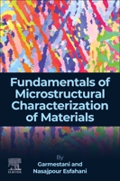 Fundamentals of Microstructural Characterization of Materials 0443341893 Book Cover