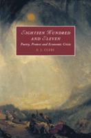 Eighteen Hundred and Eleven: Poetry, Protest and Economic Crisis 1316638855 Book Cover
