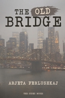 The Old Bridge 0578769964 Book Cover