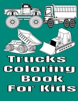 Trucks Coloring Book For Kids: Trucks Coloring Book For Kids 54 Pages B08RKF2RZW Book Cover